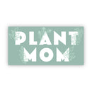 Plant Mom Sticker (3" x 1.7")
